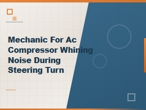 Ac Compressor Whining Noise When Turning Steering Wheel: Fix Guide